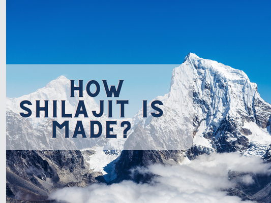 How shilajit is made? 